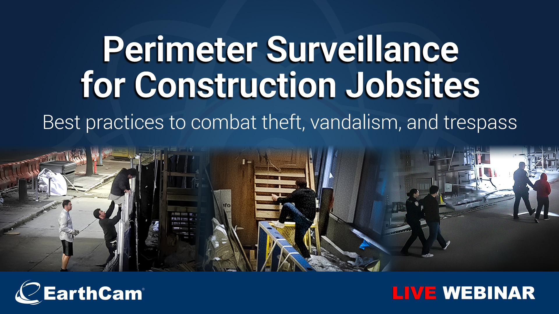 Perimeter Surveillance for Construction Jobsites<br />Thursday March 19, 2:00pm ET